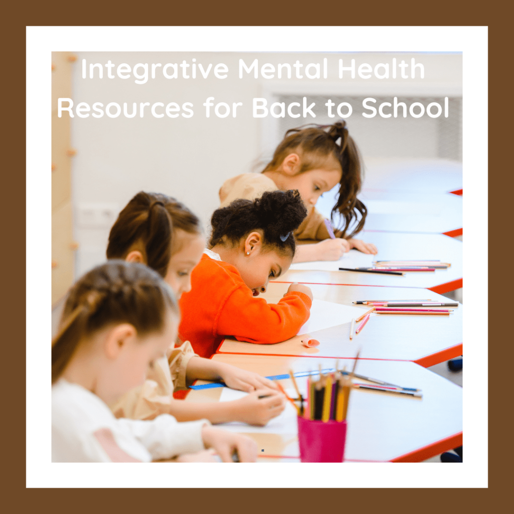 Resources for Integrative Mental Health Support & Coping with Back-to ...